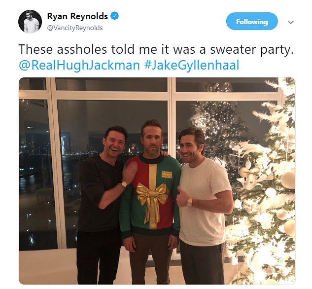 Ryan Reynolds m vancityReynolds These assholes told me it was a sweater party RealHughJackman JakeGyllenhaal