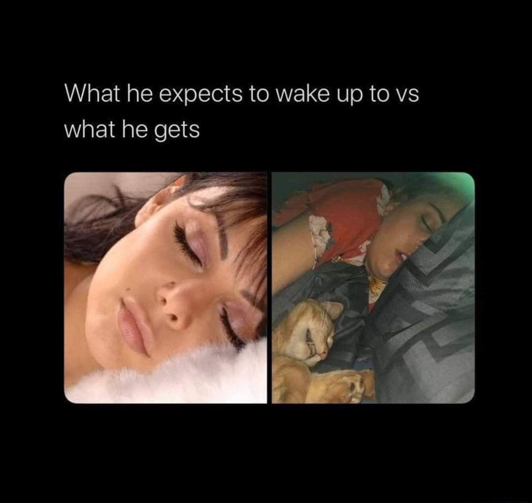What he expects to wake up to vs LEIGEY S