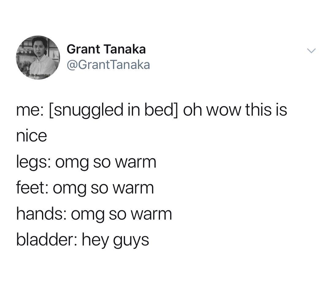 I CGrant Tanaka GrantTanaka me snuggled in bed oh wow this is nice legs omg so warm feet omg so warm hands omg so warm bladder hey guys