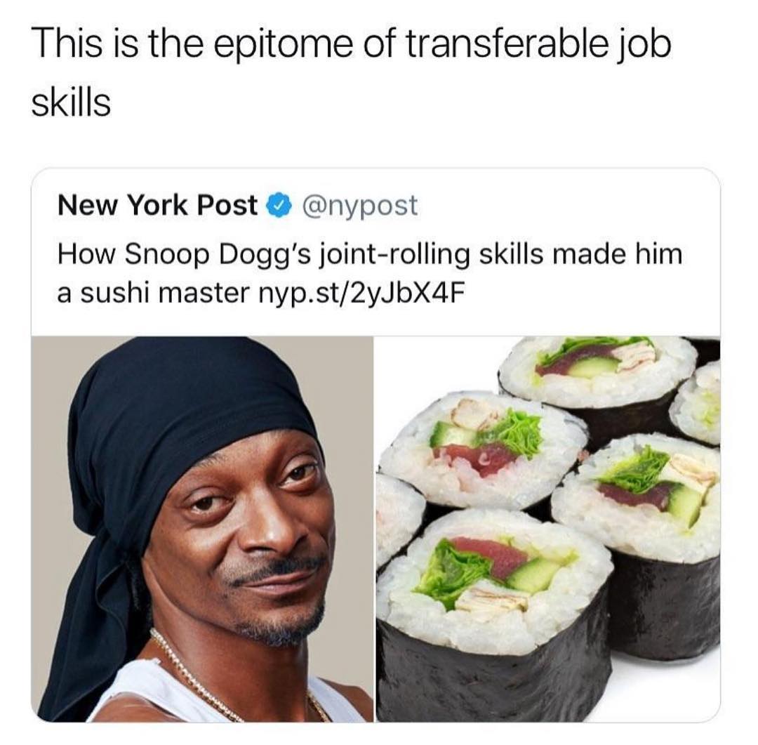 This is the epitome of transferable job skills New York Post nypost How Snoop Doggs joint rolling skills made him a sushi master nypst2yJbX4F