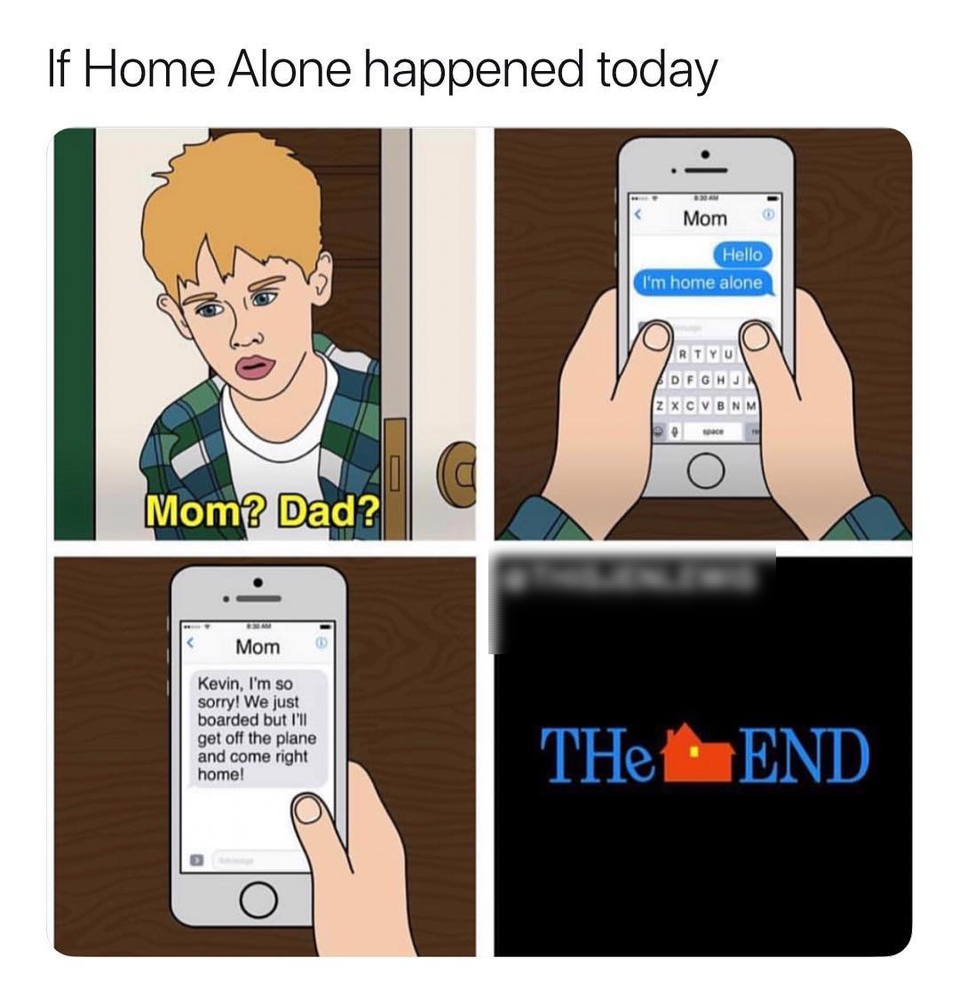 If Home Alone happened today Kevin Im so sorry We just boarded but Il get off the plane and come right