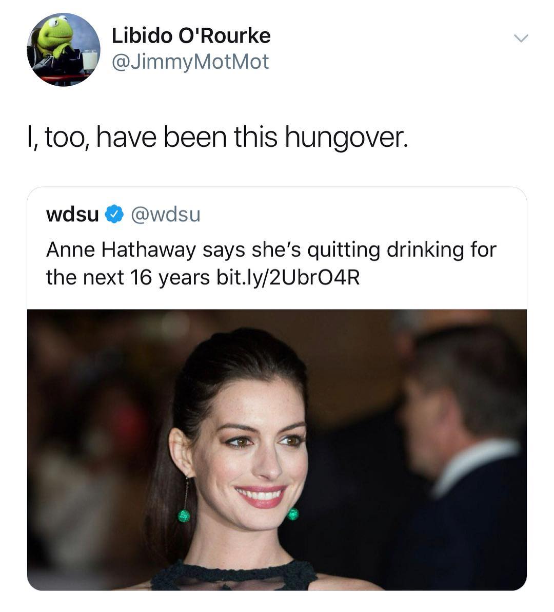 Libido ORourke JimmyMotMot too have been this hungover wdsu wdsu Anne Hathaway says shes quitting drinking for the next 16 years bitly2UbrO4R