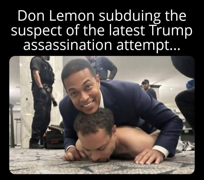 Don Lemon subduing the suspect of the latest Trump assassination attempt...