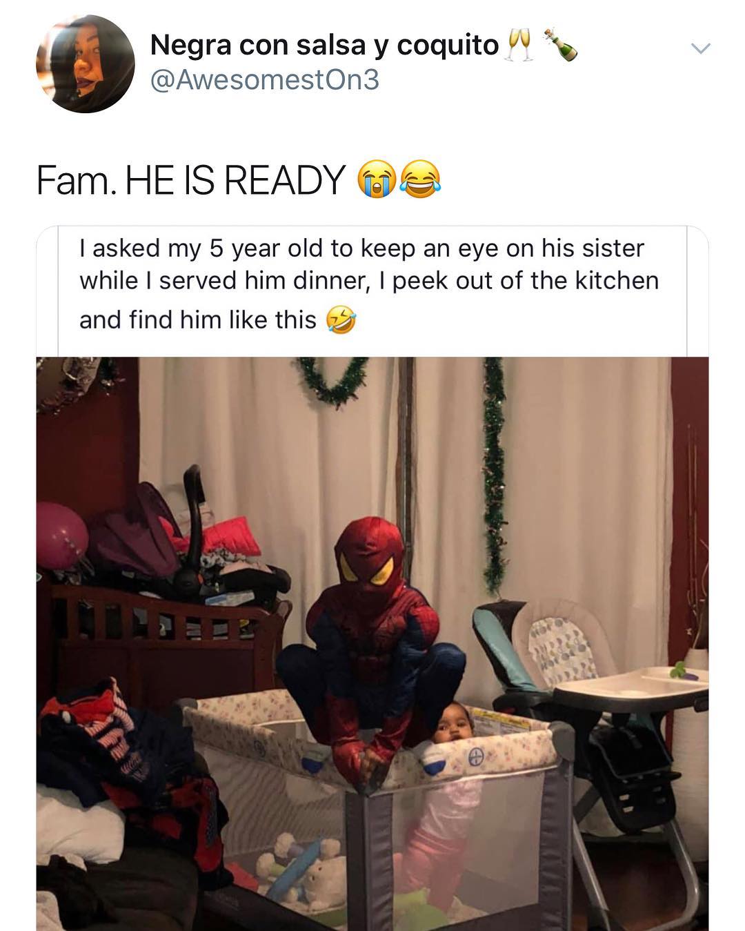 o Negra con salsa y coquito V g AwesomestOn3 FamHE IS READY asked my 5 year old to keep an eye on his sister while served him dinner peek out of the kitchen and find him like this z