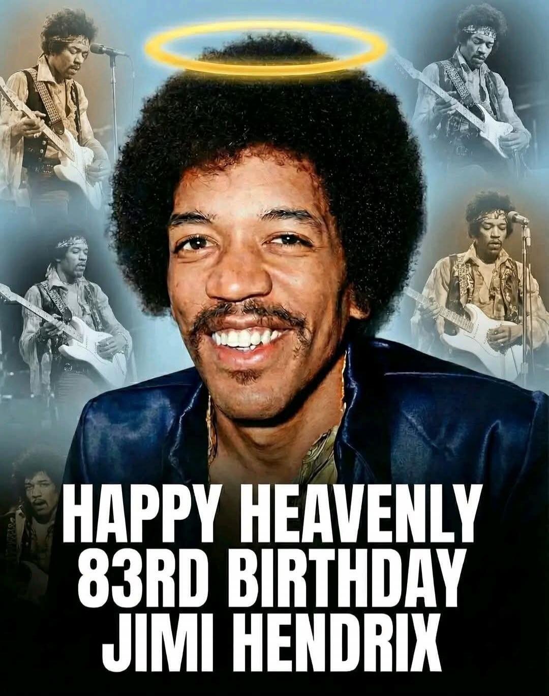 HAPPY HEAVENLY 83RD BIRTHDAY JIMI HENDRIX