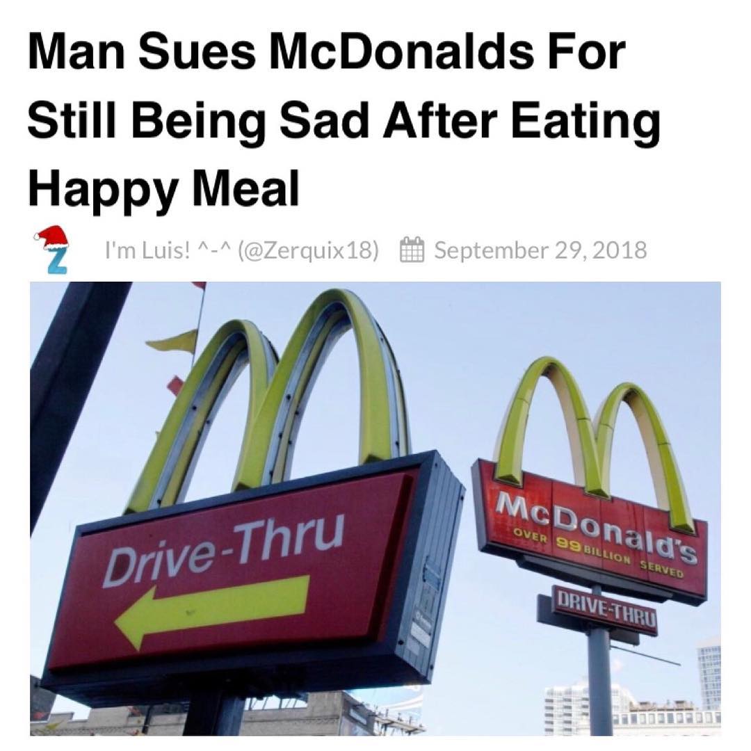 Man Sues McDonalds For Still Being Sad After Eating Happy Meal B