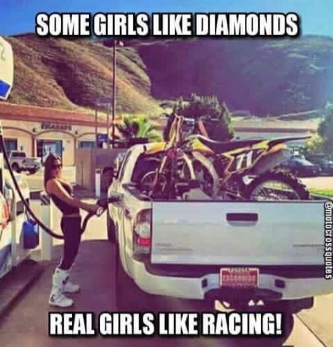 SOME GIRLS LIKE DIAMONDS REAL GIRLS LIKE RACING!