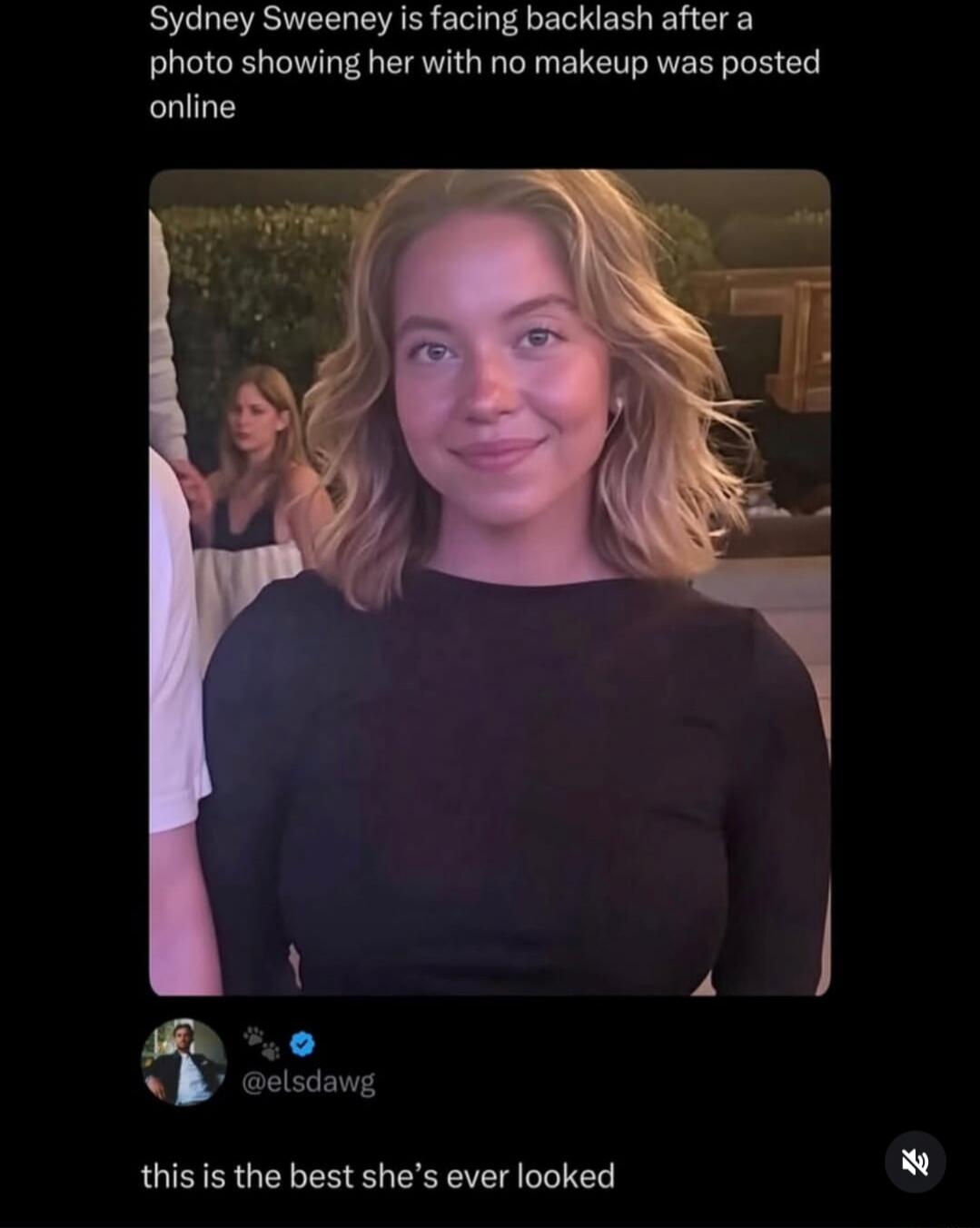 Sydney Sweeney is facing backlash after a photo showing her with no makeup was posted online. @elsdawg this is the best she's ever looked