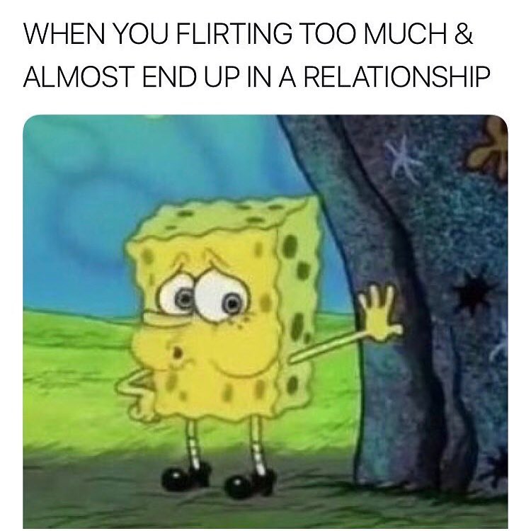 WHEN YOU FLIRTING TOO MUCH ALMOST END UP IN A RELATIONSHIP