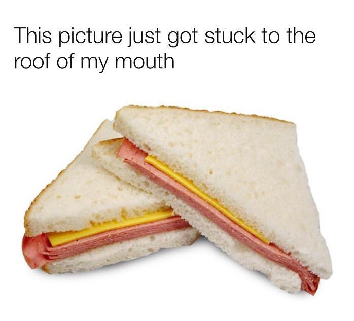 This picture just got stuck to the roof of my mouth