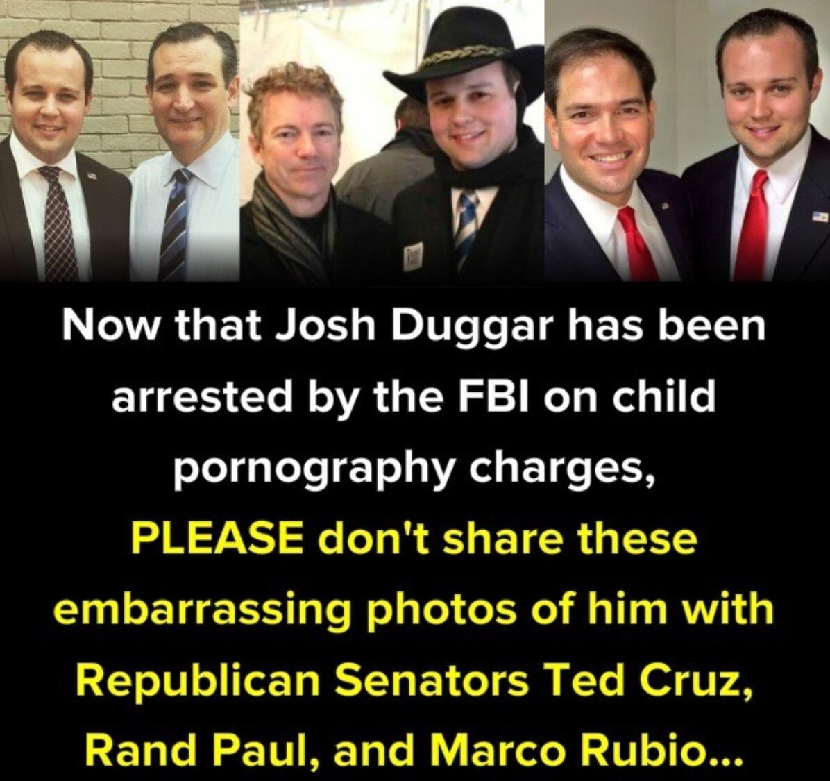 Now that Josh Duggar has been CIAI Yo M oV s 0 ol e Wedg 1 e olelggleTe T o s VA 1o 1N lxz LEASE dont share these embarrassing photos of him with l i epublice atlors uz