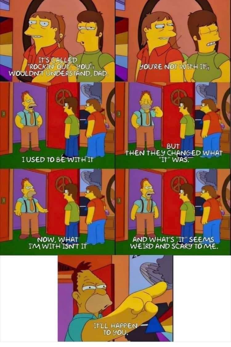 1 i LU W i lll THEN THEY cww GED WHAT 1USED T0 BEWITHIT A B i h ll NOW WHAT AND WHATS TT SEEMS TMWITHISNT If WEIRD AND SCARY TO ME