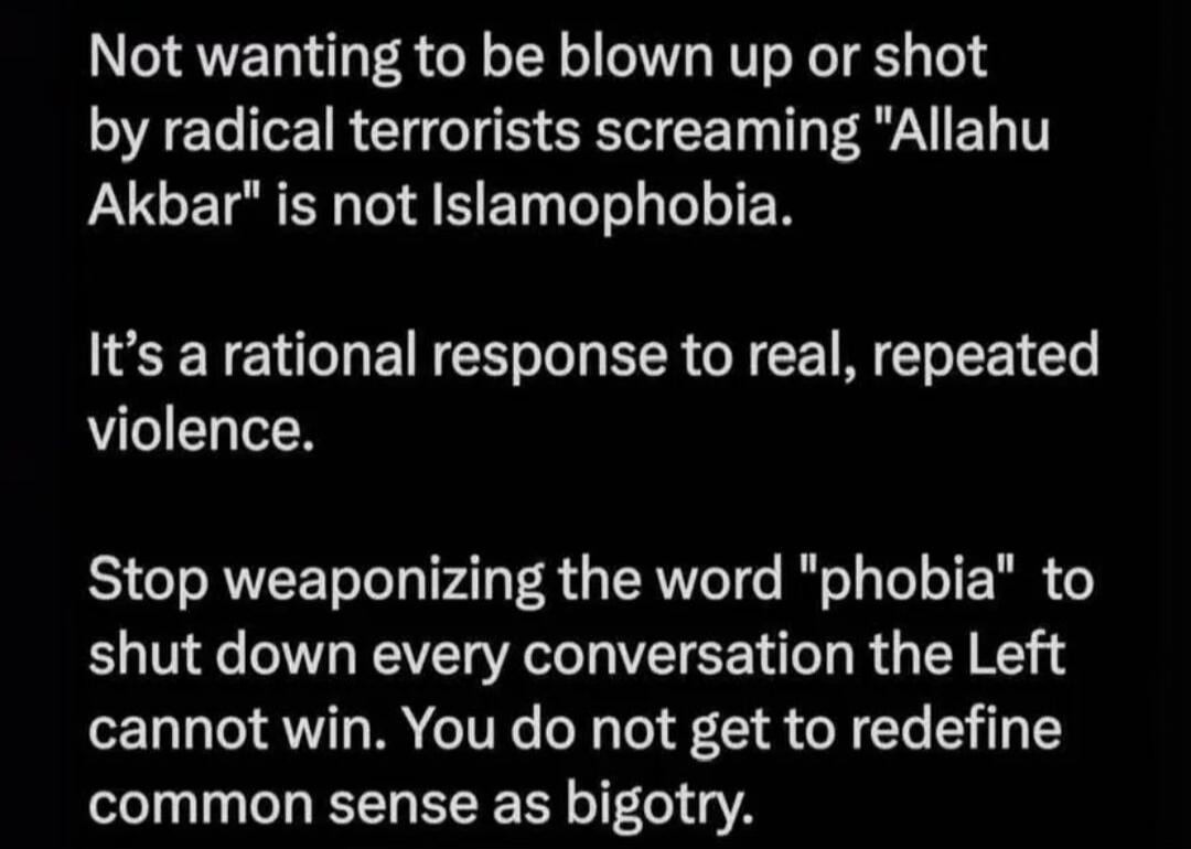 Not wanting to be blown up or shot by radical terrorists screaming 