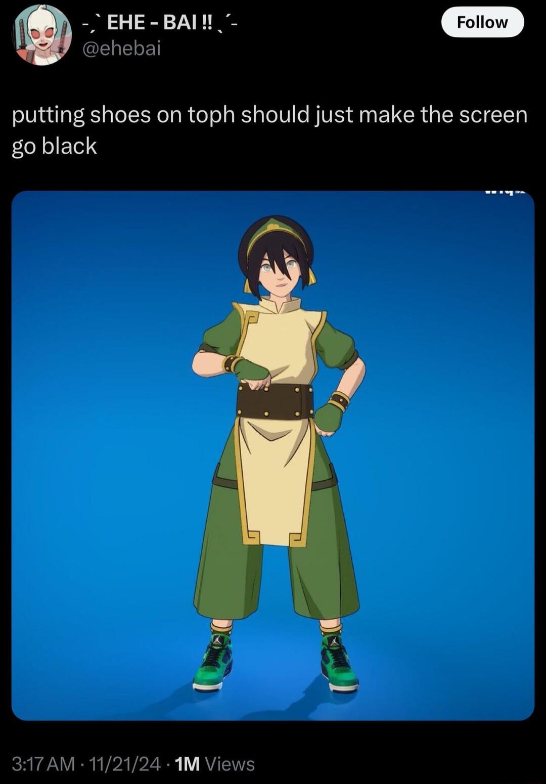 EHE BAI putting shoes on toph should just make the screen LR