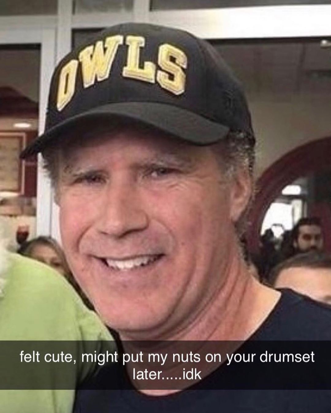 felt cute might put my nuts on your drumset lateridk