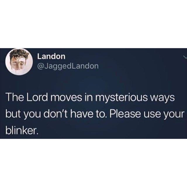 The Lord moves in mysterious ways o AVe1UNe eTa N il aPVN oM ST FIHUEISRY o1V g blinker