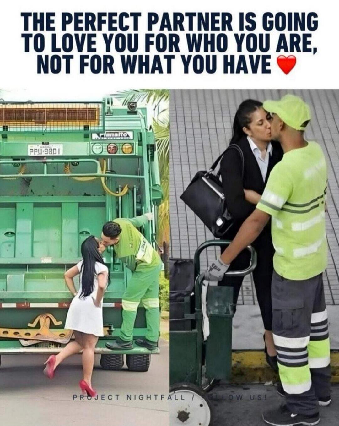 THE PERFECT PARTNER IS GOING TO LOVE YOU FOR WHO YOU ARE, NOT FOR WHAT YOU HAVE