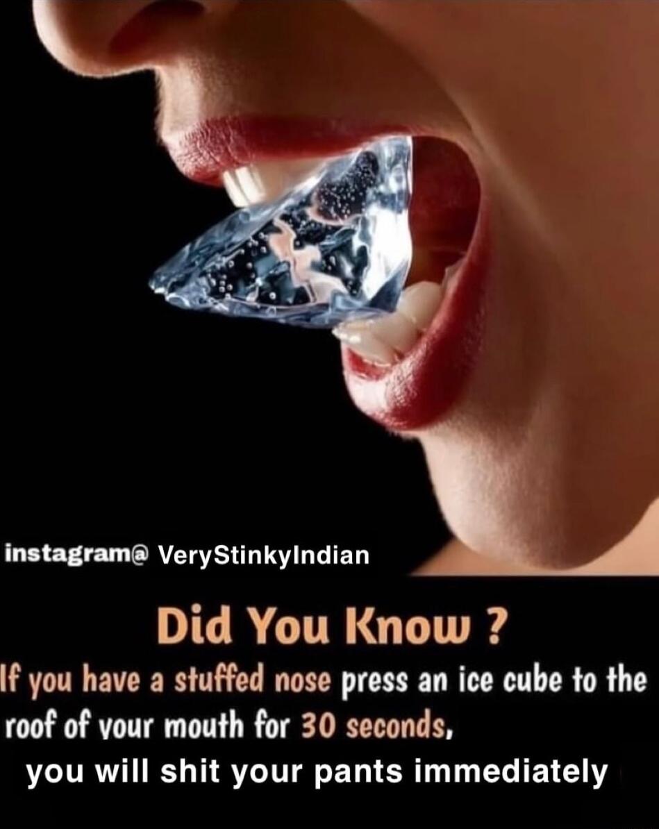 instagram VeryStinkylndian DIGRCTTRIGTITT If you have a stuffed nose press an ice cube to the roof of vour mouth for 30 seconds MR TSI E LT ER T T L IETENY