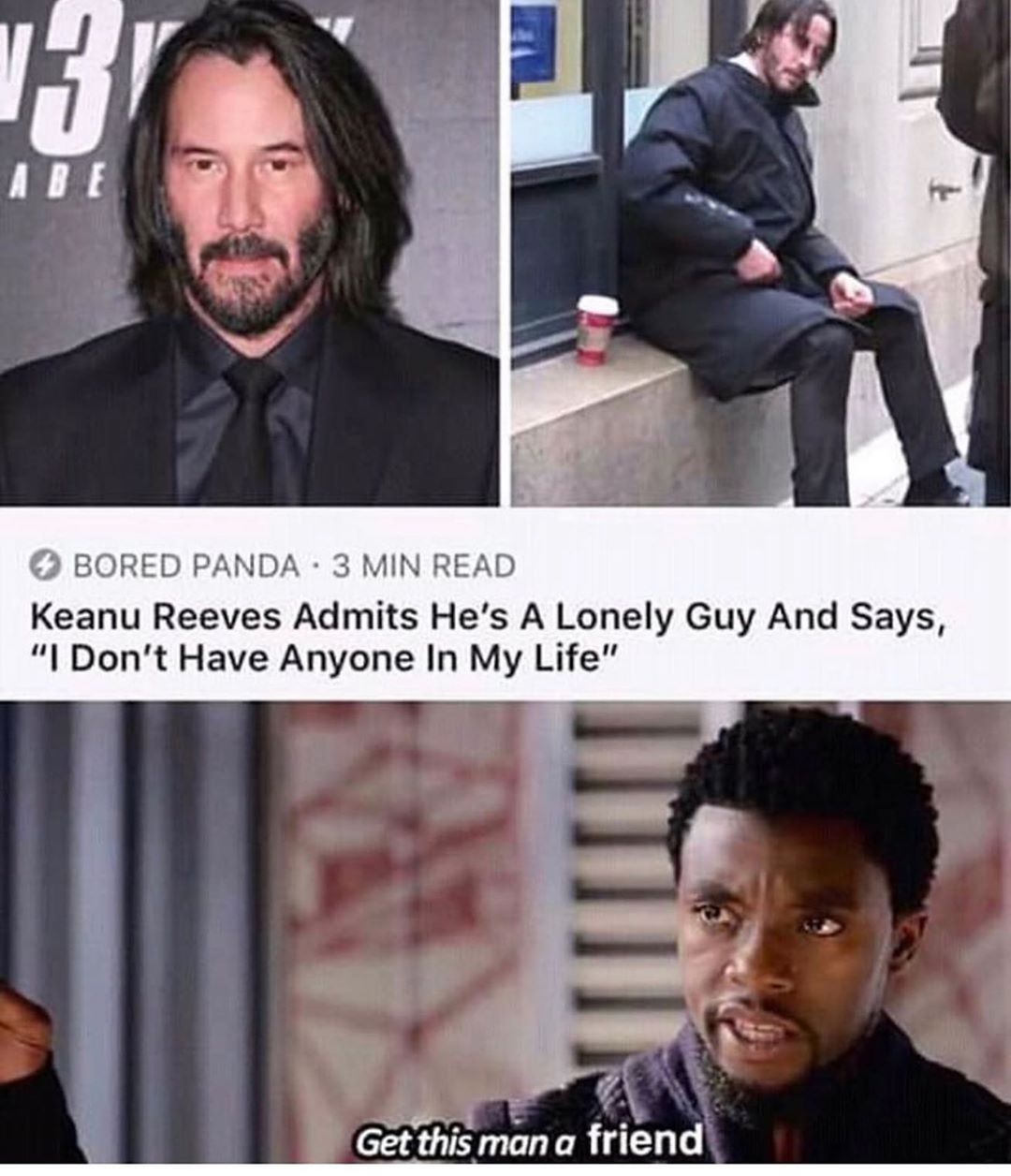 2 BORED PANDA 3 MIN READ Keanu Reeves Admits Hes A Lonely Guy And Says Dont Have Anyone In My Life 7 A e A p 3 Get this man a friend