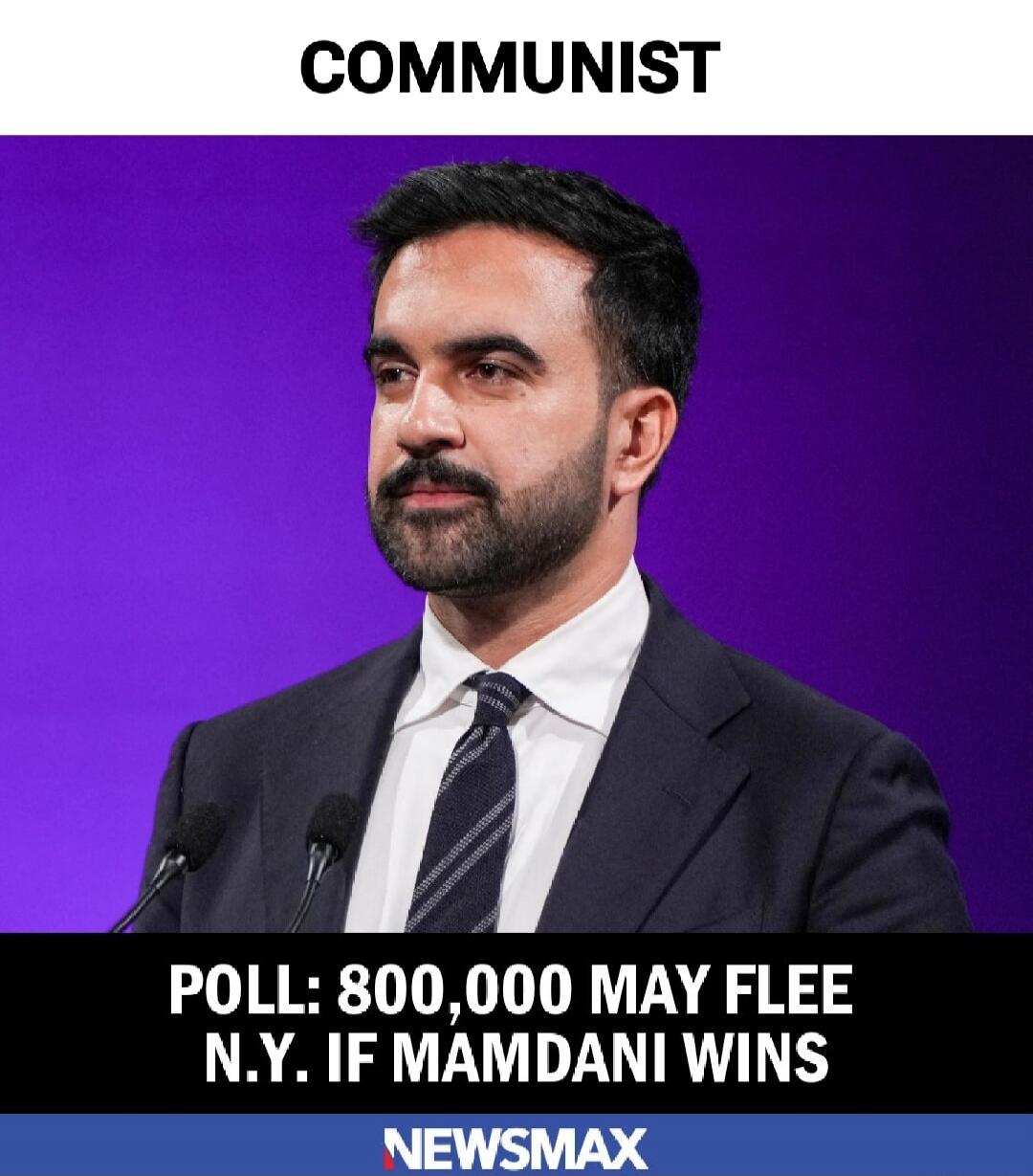 COMMUNIST
POLL: 800,000 MAY FLEE N.Y. IF MAMDANI WINS
NEWSMAX