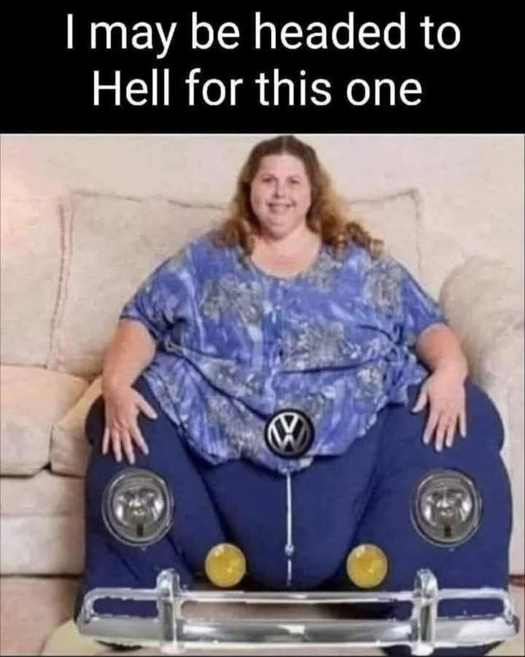 I may be headed to Hell for this one