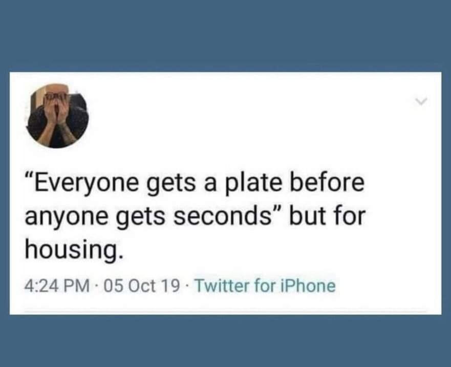 s Everyone gets a plate before anyone gets seconds but for housing 424 PM 05 Oct 19 Twitter for iPhone