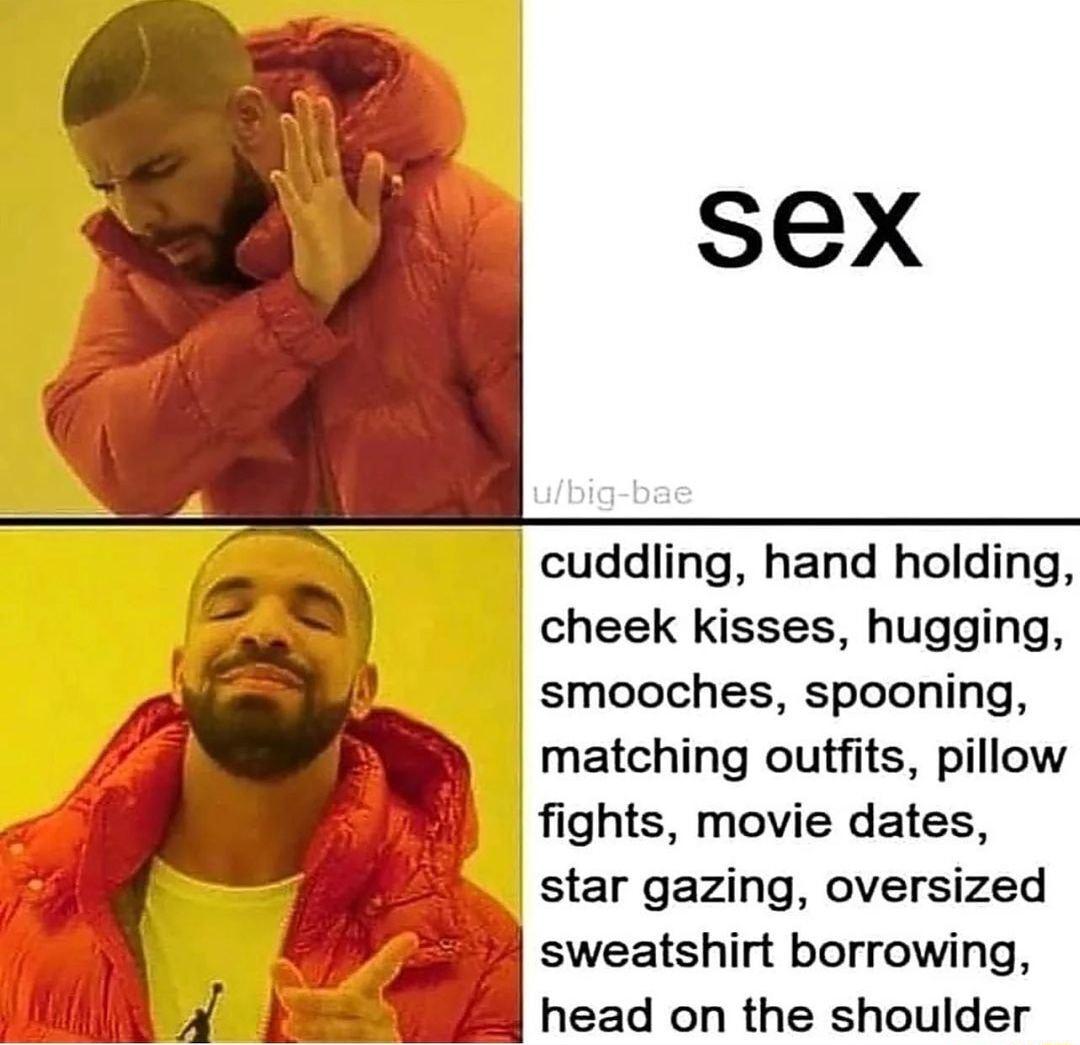 SEX cuddling hand holding cheek kisses hugging smooches spooning matching outfits pillow fights movie dates star gazing oversized sweatshirt borrowing head on the shoulder