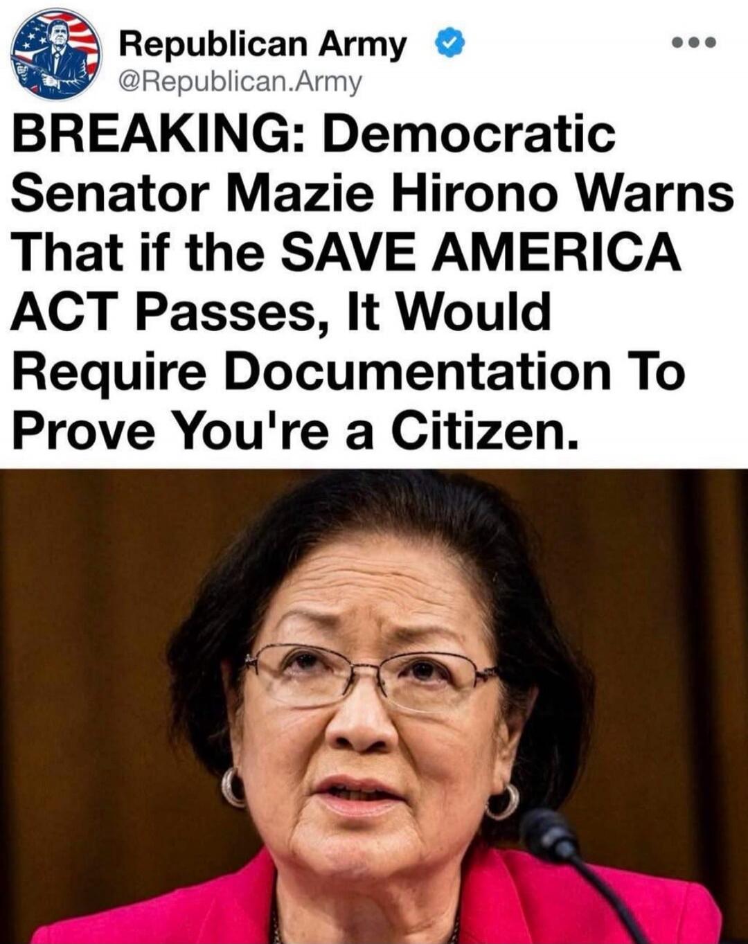 BREAKING: Democratic Senator Mazie Hirono Warns That if the SAVE AMERICA ACT Passes, It Would Require Documentation To Prove You're a Citizen.
