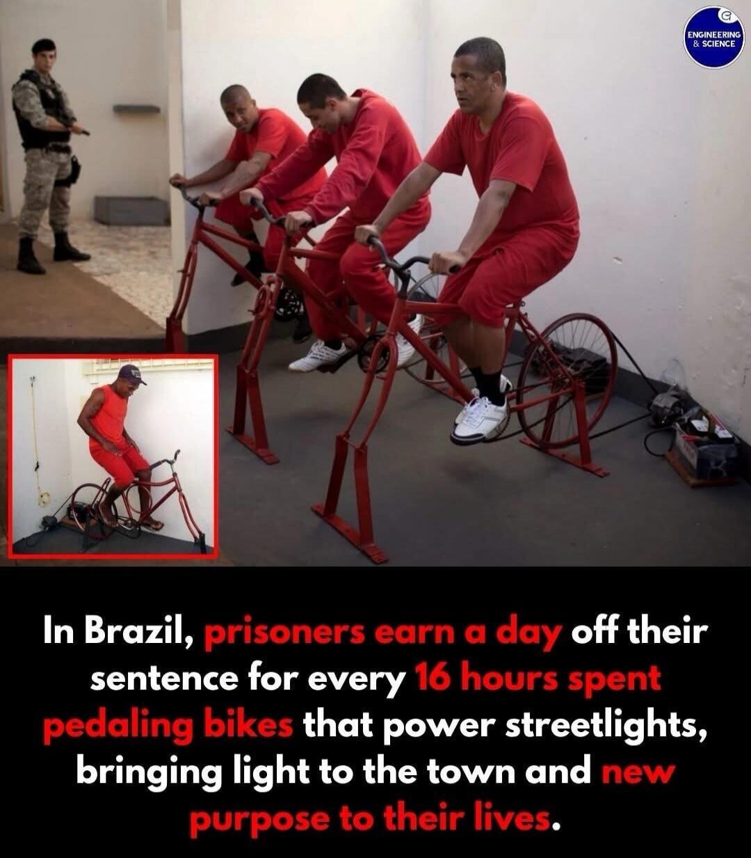 In Brazil, prisoners earn a day off their sentence for every 16 hours spent pedaling bikes that power streetlights, bringing light to the town and new purpose to their lives.