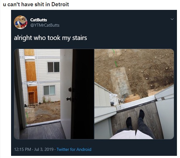 u cant have shit in Detroit D catutts 7 vircatsutss alright who took my stairs 1215 PM Jul 3 2019 Twitter for Android