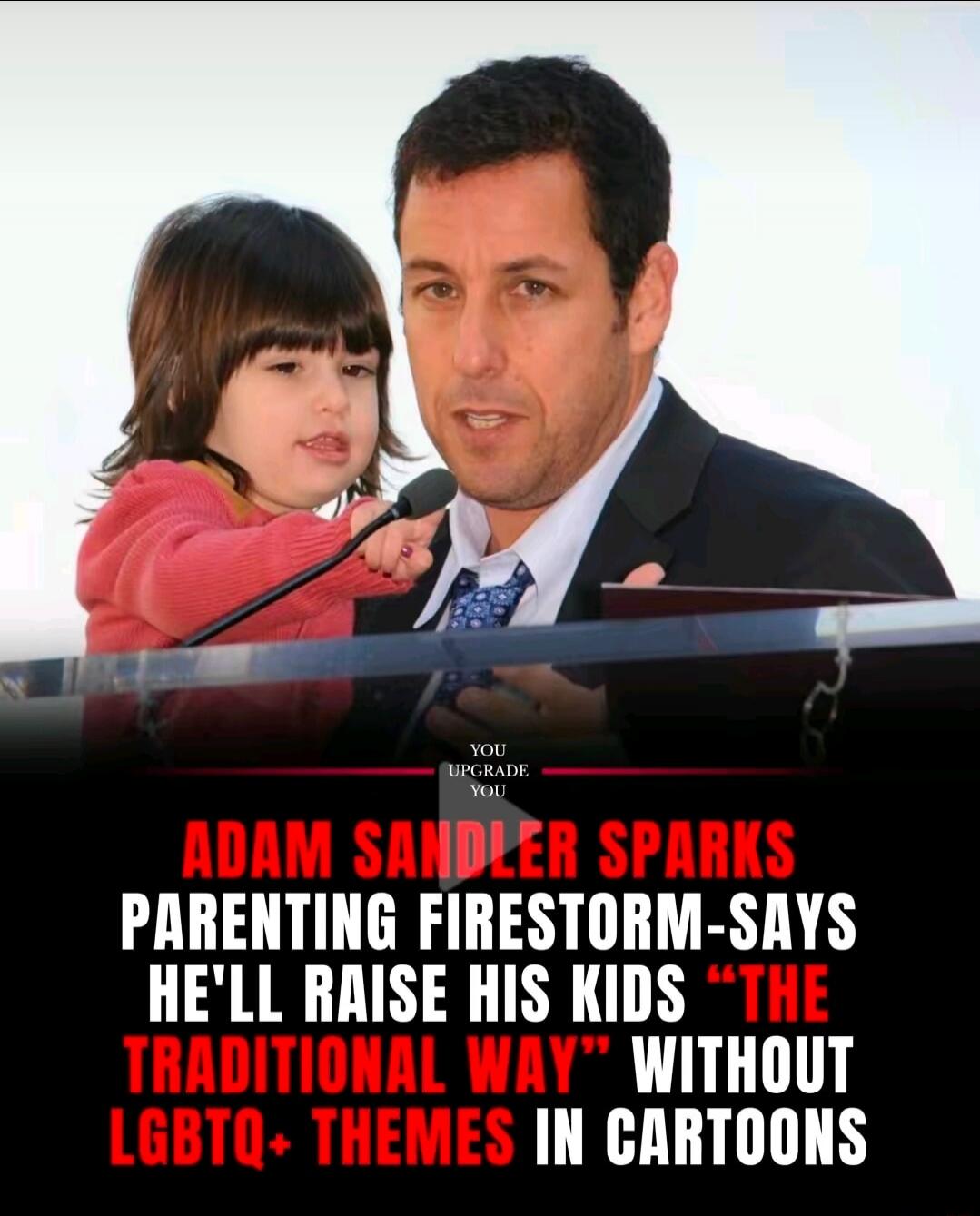 ADAM SANDLER SPARKS PARENTING FIRESTORM—SAYS HE'LL RAISE HIS KIDS 'THE TRADITIONAL WAY' WITHOUT LGBTQ+ THEMES IN CARTOONS