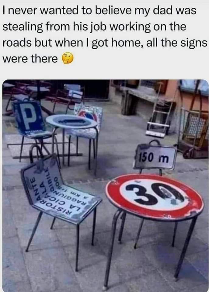 never wanted to believe my dad was stealing from his job working on the roads but when got home all the signs were there