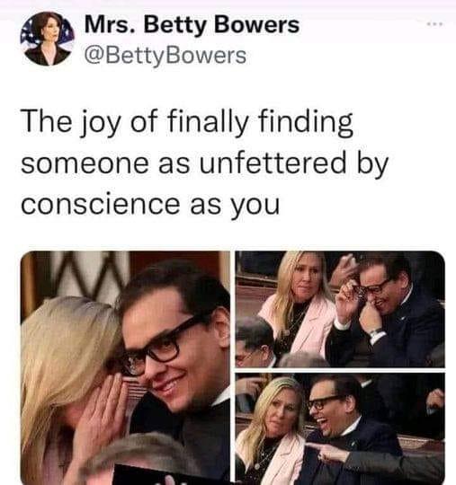 Mrs Betty Bowers BettyBowers The joy of finally finding someone as unfettered by conscience as you