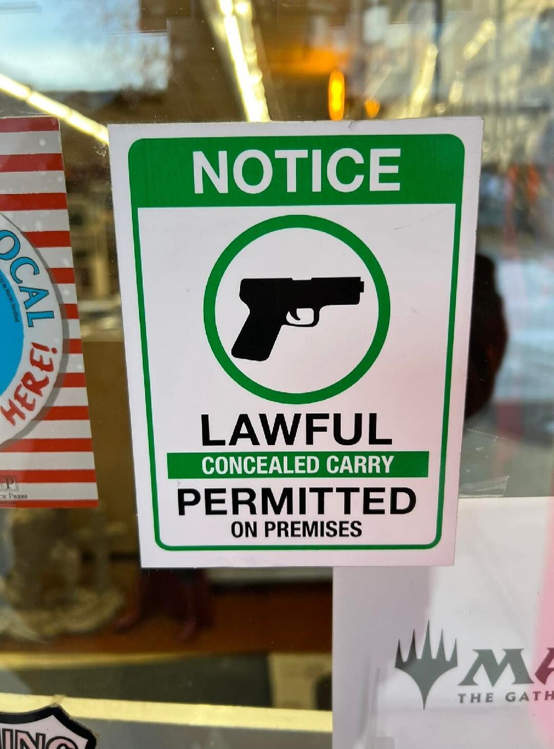 NOTICE\nLAWFUL\nCONCEALED CARRY\nPERMITTED\nON PREMISES
