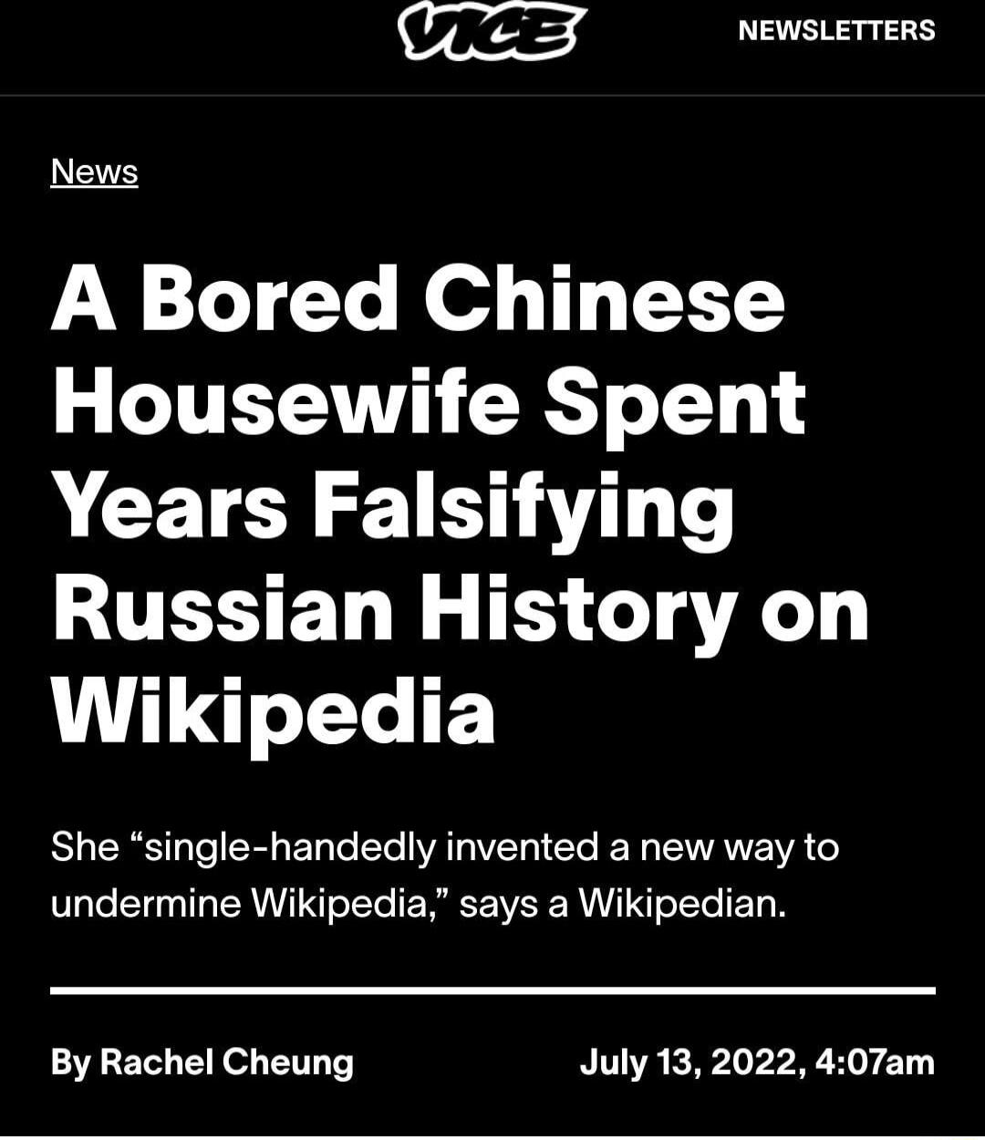 VICESELL L News A Bored Chinese LATETANT SR o T4 A CETER 1 E0 T T UTETE o EY o oA 1 Wikipedia undermine Wikipedia says a Wikipedian By Rachel Cheung July 13 2022 407am