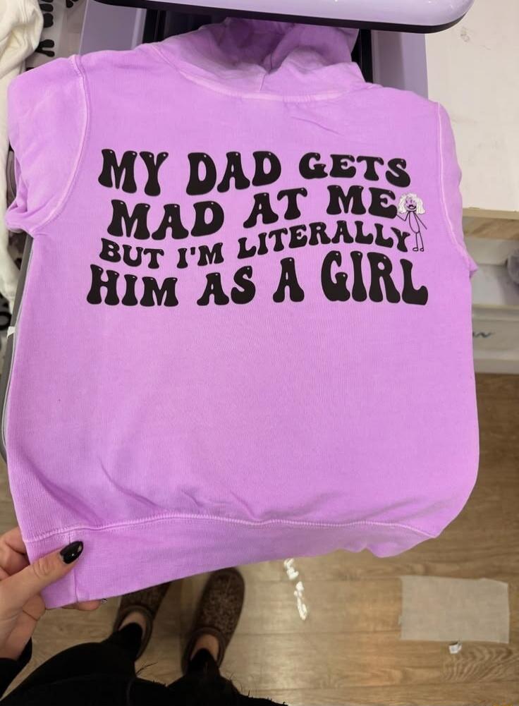 MY DAD GETS MAD AT ME BUT I'M LITERALLY HIM AS A GIRL