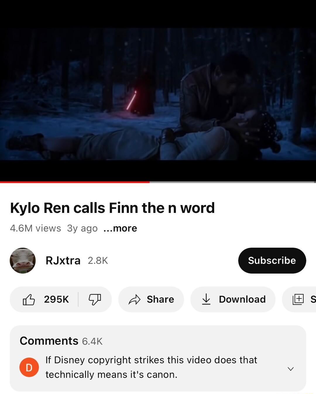 n the n word more Kylo Ren calls Share L Download B s Comments 64k If Disney copyright strikes this video does that technically means its canon