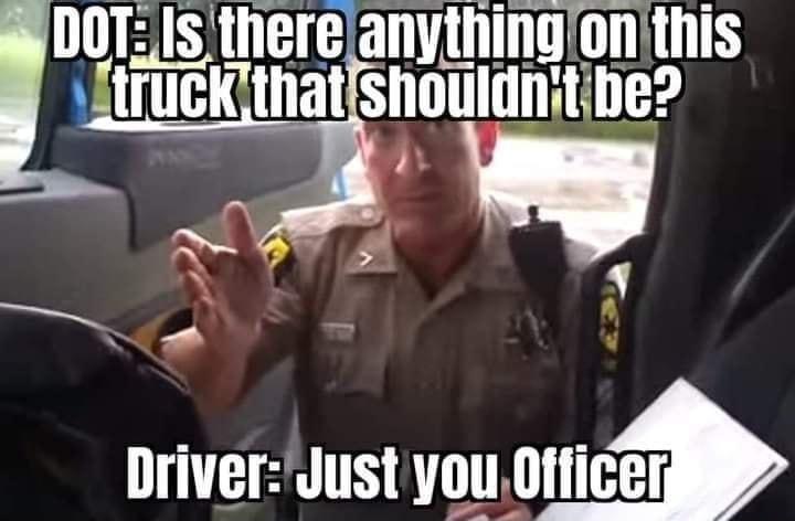 DOT IS therelanythingfonithis ficK that snoulunlune g 5 _ DriverJust you0fficer