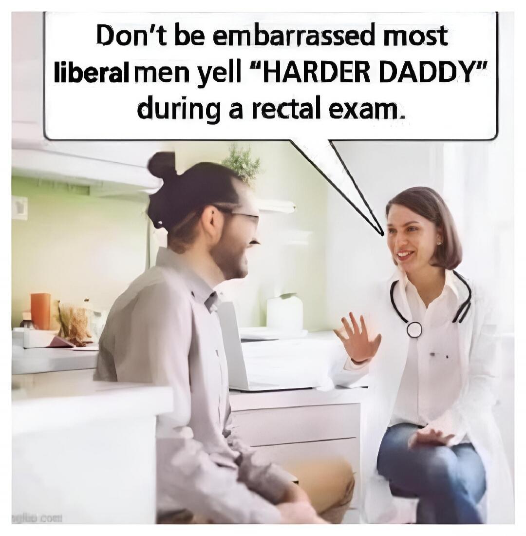 Don't be embarrassed most liberal men yell 