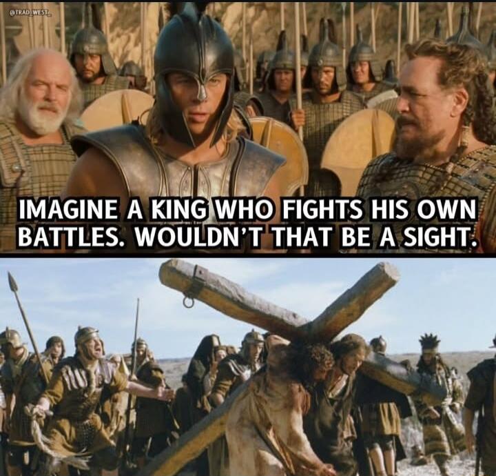 o o IMAGINE A KINGWHOFIGHTS HIS OWN BATTLES WOULDNT THAT BE A SIGHT