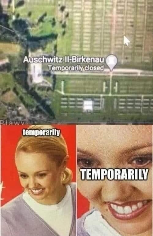 Auschwitz II-Birkenau Temporarily closed. Temporarily.