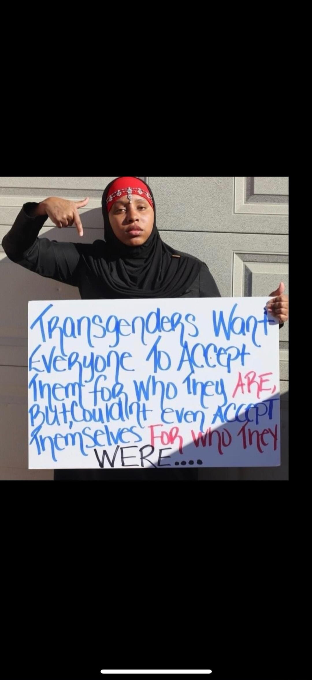 Transgenders won't everyone to accept them for who they are, but couldn't even accept themselves for who they were...