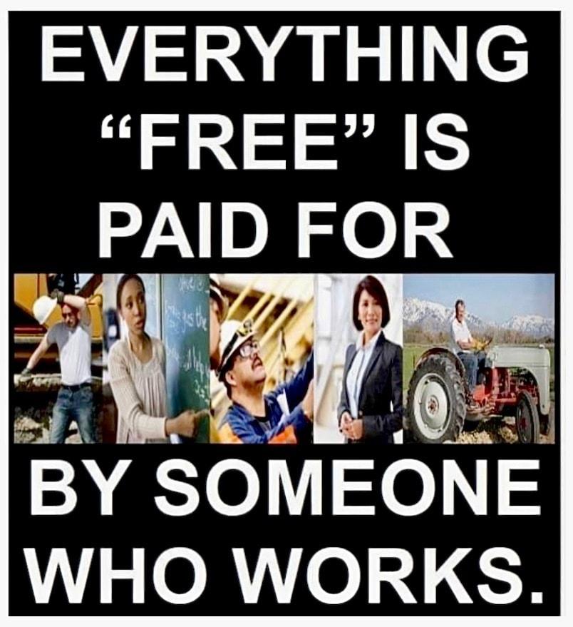 EVERYTHING B ol 54 Sia K PAID FOR BY SOMEONrE WHO WORKS