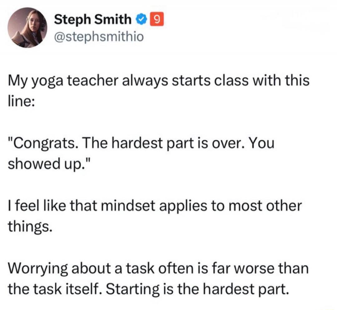 My yoga teacher always starts class with this line:

