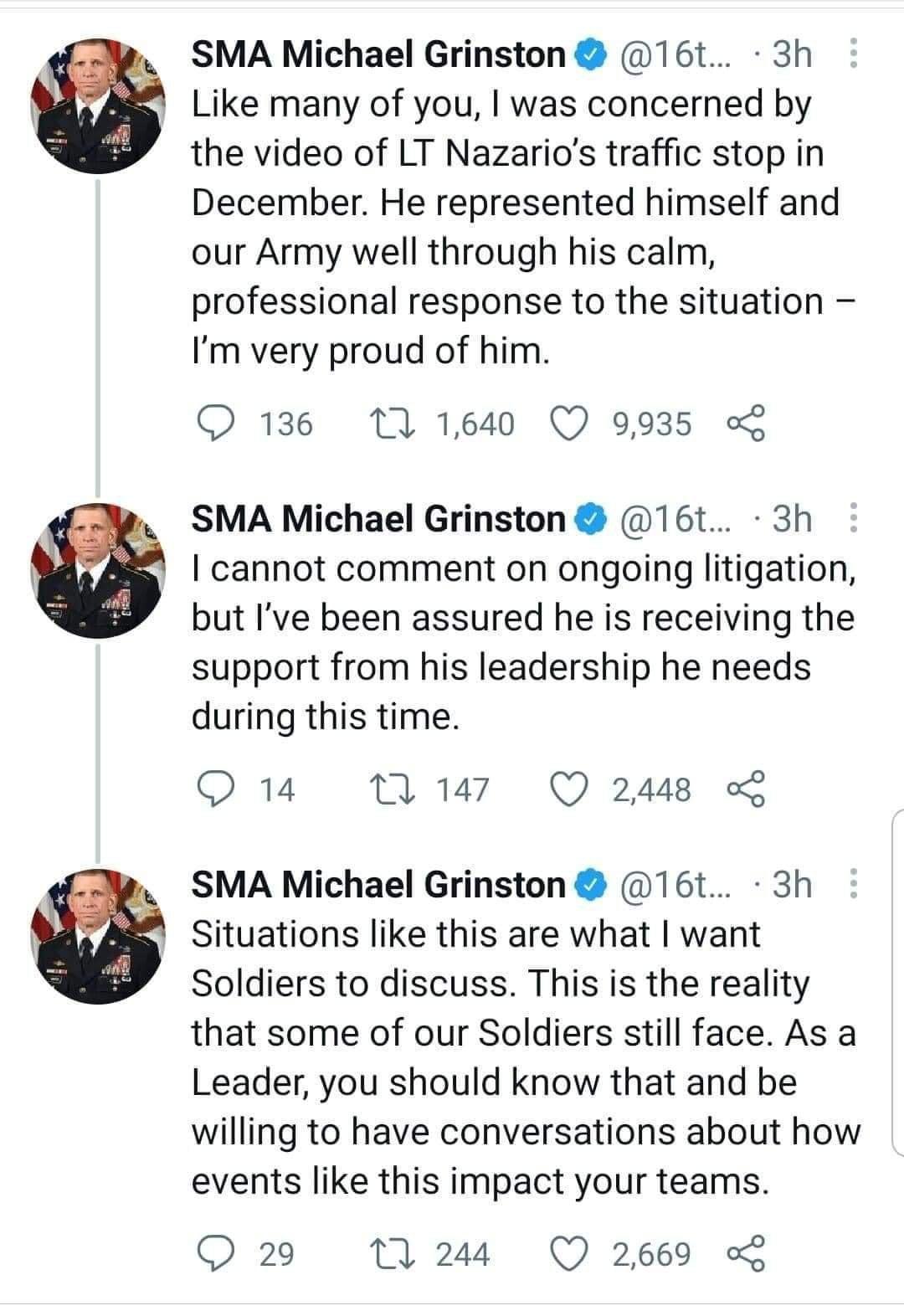 SMA Michael Grinston 16t 3h Like many of you was concerned by the video of LT Nazarios traffic stop in December He represented himself and our Army well through his calm professional response to the situation Im very proud of him O 136 17 1640 Q 9935 o SMA Michael Grinston 16t 3h cannot comment on ongoing litigation but Ive been assured he is receiving the support from his leadership he needs duri