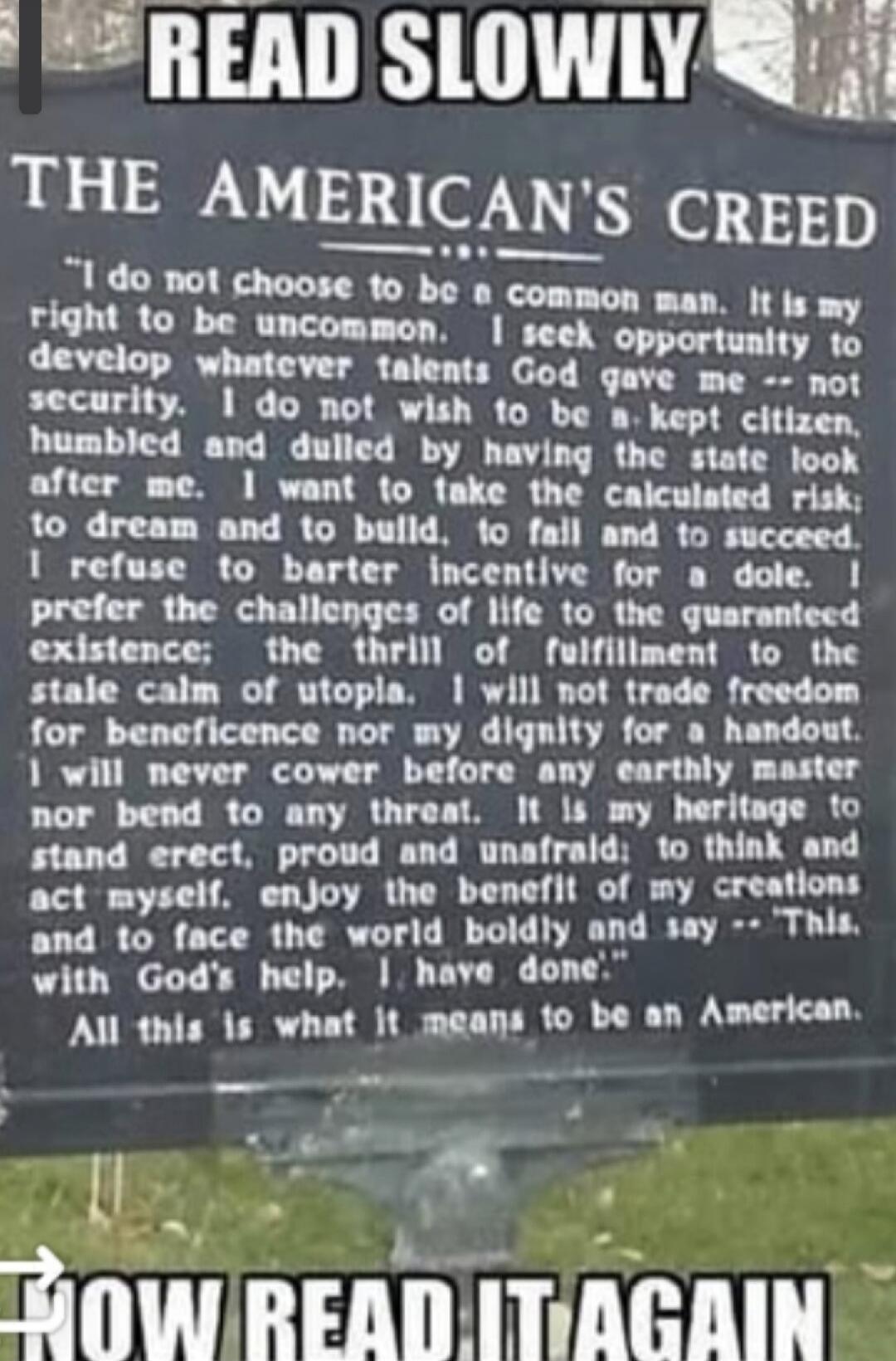 READ SLOWLY THE AMERICAN'S CREED 