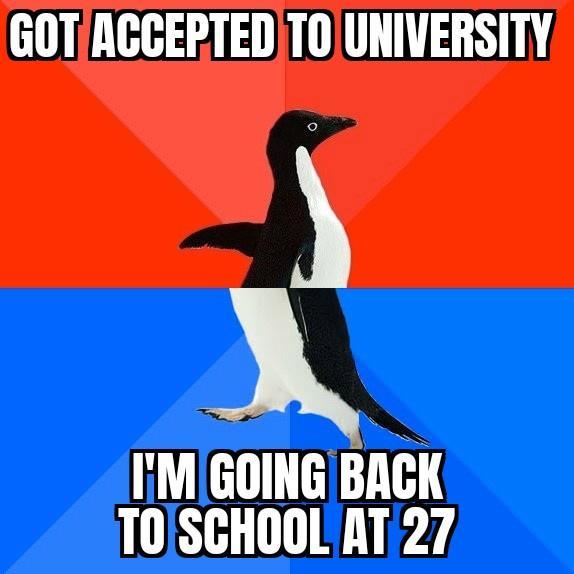 GOTACCEPTEDTOUNIVERSITY M GOING BACK T0SCHOOL AT 27