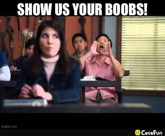 SHOW US YOUR BOOBS!