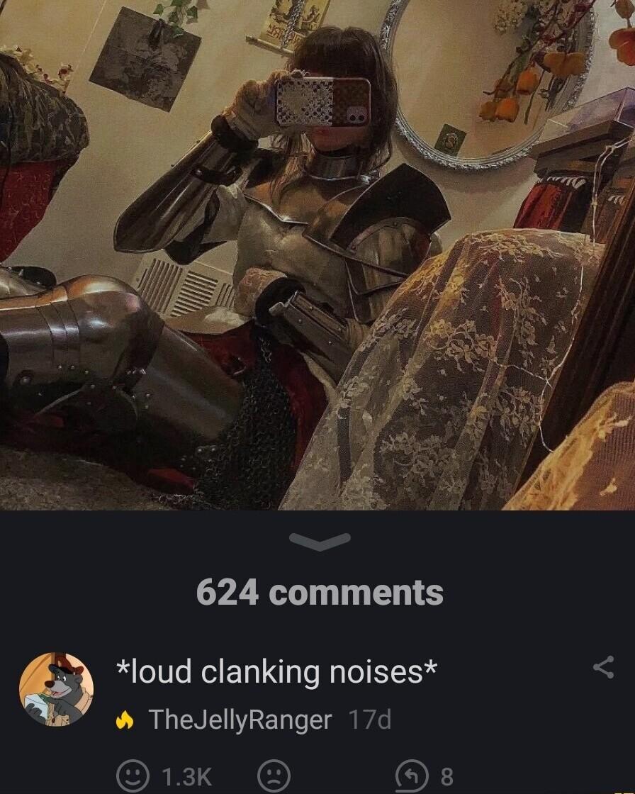 624 comments loud clanking noises TheJellyRanger 17d 13k OF