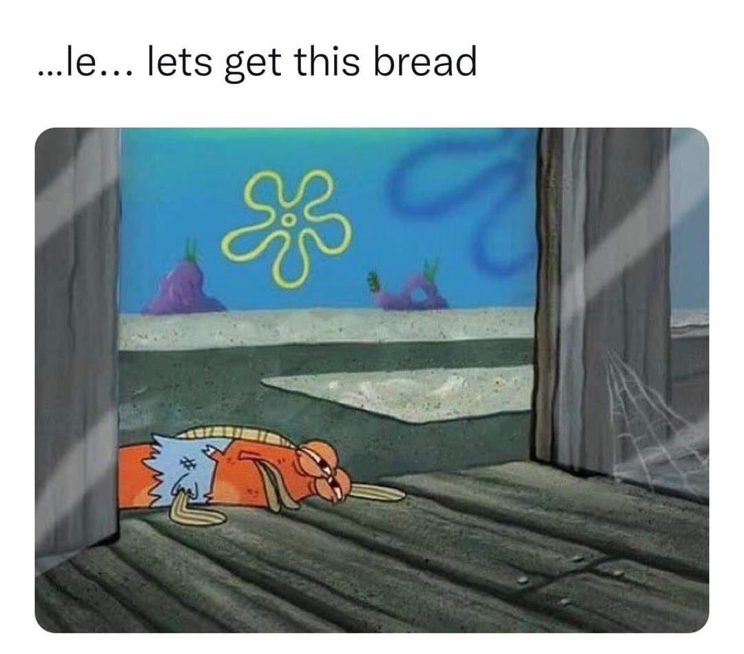 le lets get this bread